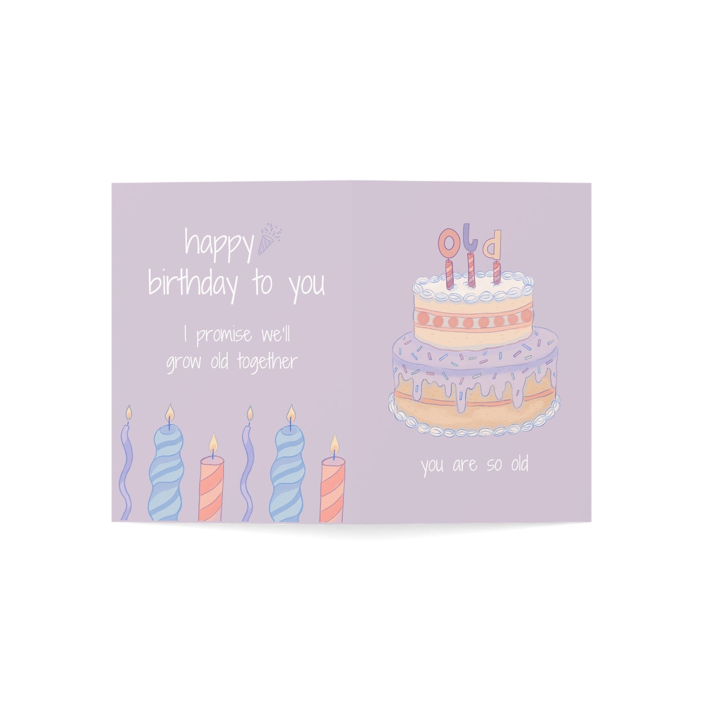 Funny Birthday Card ,You Are So Old, Pastel Cake