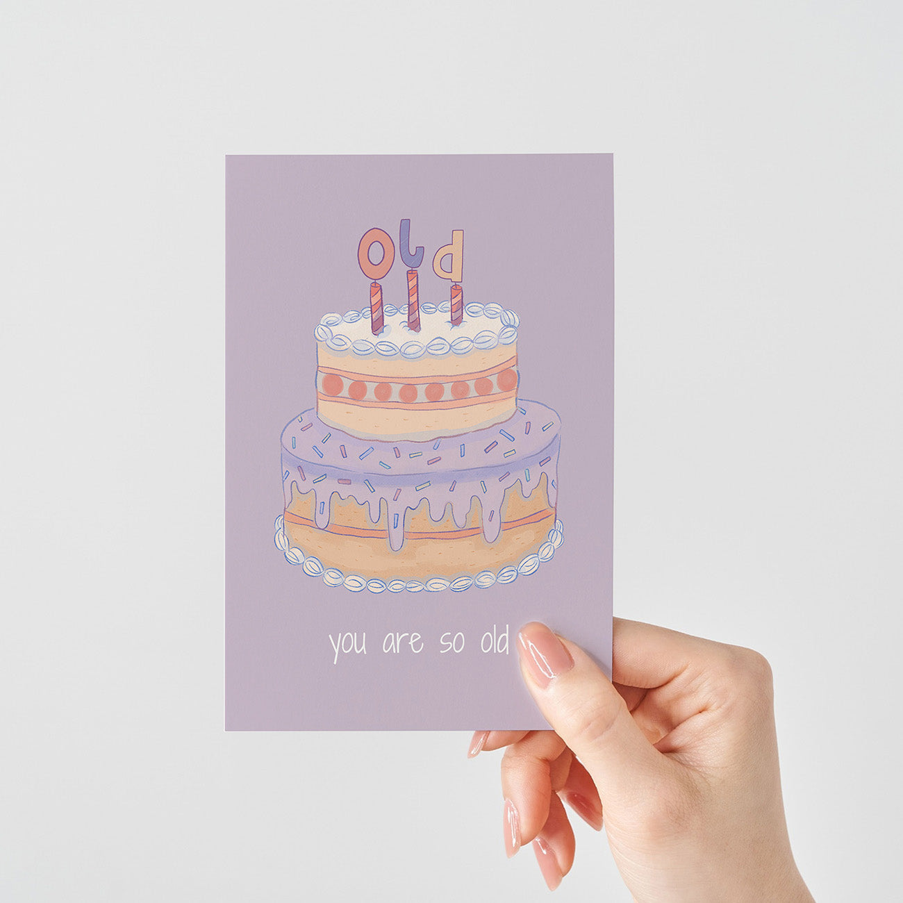 Funny Birthday Card ,You Are So Old, Pastel Cake - Digital download